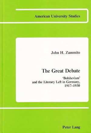 Bild des Verkufers fr The Great Debate: Bolshevism and the Literary Left in Germany, 1917-1930 zum Verkauf von AHA-BUCH GmbH