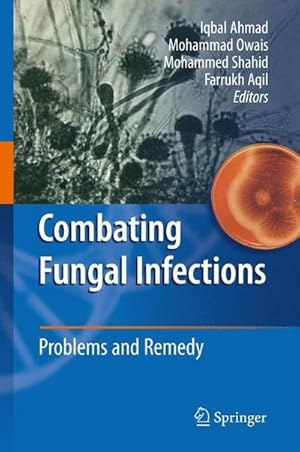 Bild des Verkufers fr Combating Fungal Infections : Problems and Remedy zum Verkauf von AHA-BUCH GmbH