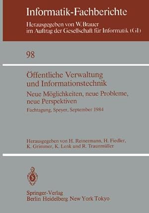 Imagen del vendedor de ffentliche Verwaltung und Informationstechnik : Neue Mglichkeiten, neue Probleme, neue Perspektiven Fachtagung, Speyer, 26.28. September 1984 a la venta por AHA-BUCH GmbH