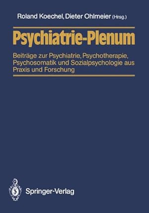 Seller image for Psychiatrie-Plenum : Beitrge zur Psychiatrie, Psychotherapie, Psychosomatik und Sozialpsychologie aus Praxis und Forschung for sale by AHA-BUCH GmbH