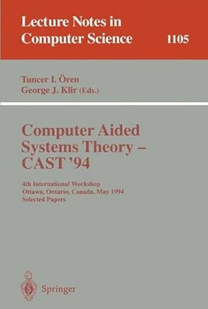 Bild des Verkufers fr Computer Aided Systems Theory - CAST '94 : 4th International Workshop, Ottawa, Ontario, May 16 - 20, 1994. Selected Papers zum Verkauf von AHA-BUCH GmbH