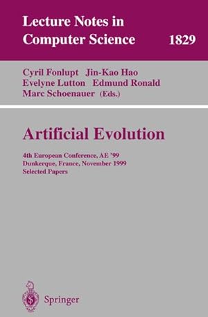 Seller image for Artificial Evolution : 4th European Conference, AE'99 Dunkerque, France, November 3-5, 1999 Selected Papers for sale by AHA-BUCH GmbH