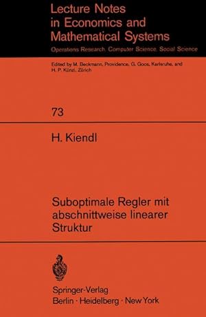 Bild des Verkufers fr Suboptimale Regler mit abschnittweise linearer Struktur : Rechneruntersttzte Synthese und Realisierung spezieller nichtlinearer Regelungssysteme zum Verkauf von AHA-BUCH GmbH