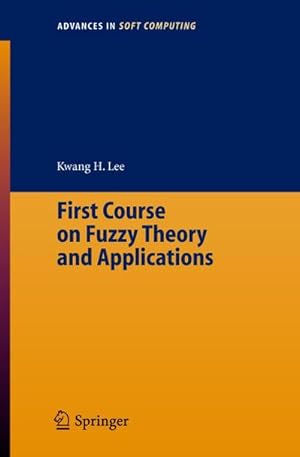 Bild des Verkufers fr First Course on Fuzzy Theory and Applications zum Verkauf von AHA-BUCH GmbH