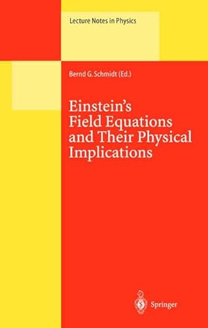 Bild des Verkufers fr Einsteins Field Equations and Their Physical Implications : Selected Essays in Honour of Jrgen Ehlers zum Verkauf von AHA-BUCH GmbH