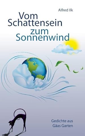 Bild des Verkufers fr Vom Schattensein zum Sonnenwind : Gedichte aus Gas Garten zum Verkauf von AHA-BUCH GmbH