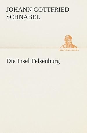 Bild des Verkufers fr Die Insel Felsenburg zum Verkauf von AHA-BUCH GmbH