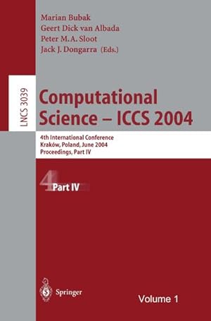 Seller image for Computational Science  ICCS 2004 : 4th International Conference, Krakw, Poland, June 69, 2004, Proceedings, Part IV for sale by AHA-BUCH GmbH