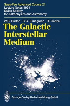 Bild des Verkufers fr The Galactic Interstellar Medium : Saas-Fee Advanced Course 21. Lecture Notes 1991. Swiss Society for Astrophysics and Astronomy zum Verkauf von AHA-BUCH GmbH