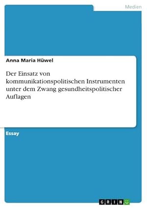 Seller image for Der Einsatz von kommunikationspolitischen Instrumenten unter dem Zwang gesundheitspolitischer Auflagen for sale by AHA-BUCH GmbH