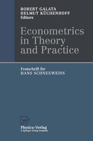 Imagen del vendedor de Econometrics in Theory and Practice : Festschrift for Hans Schneewei a la venta por AHA-BUCH GmbH