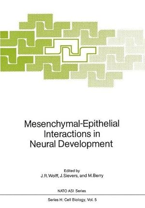 Image du vendeur pour Mesenchymal-Epithelial Interactions in Neural Development mis en vente par AHA-BUCH GmbH