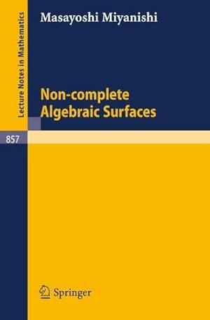 Bild des Verkufers fr Non-complete Algebraic Surfaces zum Verkauf von AHA-BUCH GmbH
