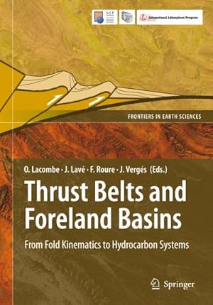 Bild des Verkufers fr Thrust Belts and Foreland Basins : From Fold Kinematics to Hydrocarbon Systems zum Verkauf von AHA-BUCH GmbH