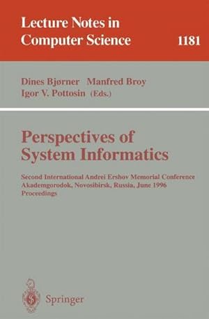 Seller image for Perspectives of System Informatics : Second International Andrei Ershov Memorial Conference, Akademgorodok, Novosibirsk, Russia, June 25 - 28, 1996; Proceedings for sale by AHA-BUCH GmbH