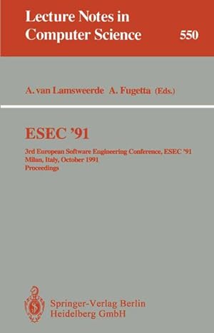 Bild des Verkufers fr ESEC '91 : 3rd European Software Engineering Conference, ESEC '91, Milan, Italy, October 21-24, 1991. Proceedings zum Verkauf von AHA-BUCH GmbH