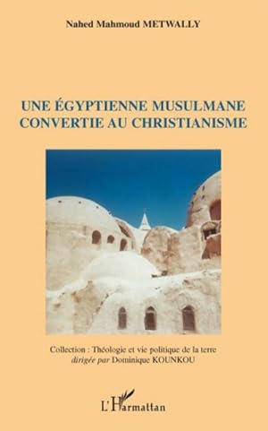 Image du vendeur pour Une gyptienne musulmane convertie au christianisme mis en vente par AHA-BUCH GmbH