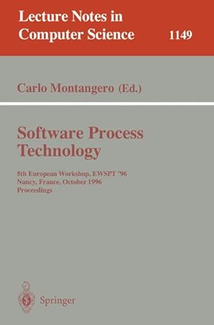 Seller image for Software Process Technology : 5th European Workshop, EWSPT '96, Nancy, France, October 9 - 11, 1996. Proceedings for sale by AHA-BUCH GmbH