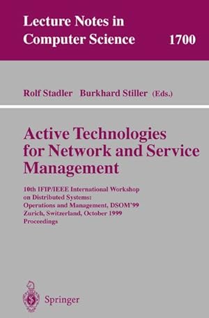 Seller image for Active Technologies for Network and Service Management : 10th IFIP/IEEE International Workshop on Distributed Systems: Operations and Management, DSOM'99, Zurich, Switzerland, October 11-13, 1999, Proceedings for sale by AHA-BUCH GmbH