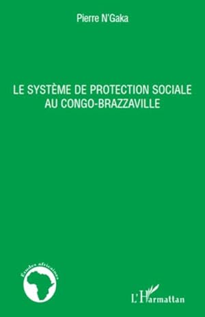 Image du vendeur pour Le systme de protection sociale au Congo-Brazzaville mis en vente par AHA-BUCH GmbH