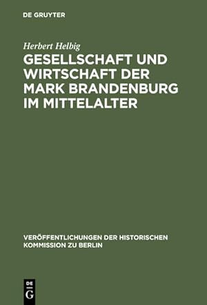 Bild des Verkufers fr Gesellschaft und Wirtschaft der Mark Brandenburg im Mittelalter zum Verkauf von AHA-BUCH GmbH