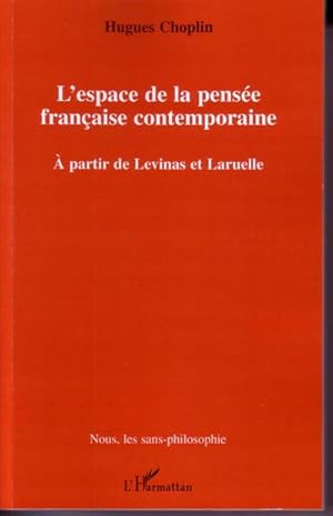 Bild des Verkufers fr L'espace de la pense franaise contemporaine : A partir de Levinas et Laruelle zum Verkauf von AHA-BUCH GmbH