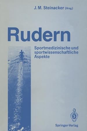 Image du vendeur pour Rudern : Sportmedizinische und sportwissenschaftliche Aspekte mis en vente par AHA-BUCH GmbH