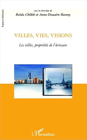 Seller image for Villes, vies, visions : Les villes, proprits de l'crivain for sale by AHA-BUCH GmbH