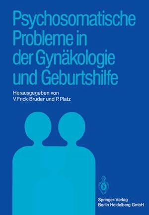 Seller image for Psychosomatische Probleme in der Gynkologie und Geburtshilfe for sale by AHA-BUCH GmbH