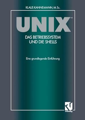 Bild des Verkufers fr UNIX Das Betriebssystem und die Shells : Eine grundlegende Einfhrung zum Verkauf von AHA-BUCH GmbH