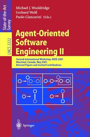 Immagine del venditore per Agent-Oriented Software Engineering II : Second International Workshop, AOSE 2001, Montreal, Canada, May 29, 2001. Revised Papers and Invited Contributions venduto da AHA-BUCH GmbH