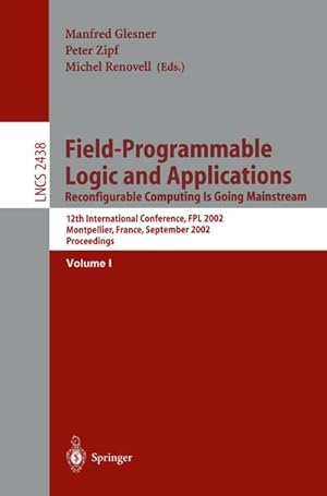 Imagen del vendedor de Field-Programmable Logic and Applications: Reconfigurable Computing Is Going Mainstream : Reconfigurable Computing Is Going Mainstream a la venta por AHA-BUCH GmbH