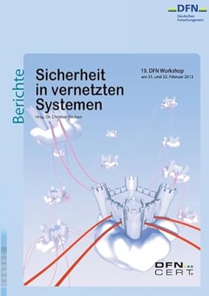 Bild des Verkufers fr Sicherheit in vernetzten Systemen : 19. DFN Workshop zum Verkauf von AHA-BUCH GmbH