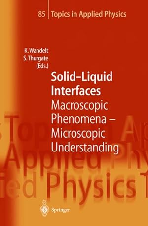 Immagine del venditore per Solid-Liquid Interfaces : Macroscopic Phenomena  Microscopic Understanding venduto da AHA-BUCH GmbH