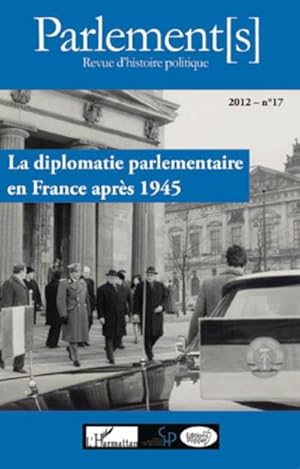 Immagine del venditore per La diplomatie parlementaire en France aprs 1945 venduto da AHA-BUCH GmbH