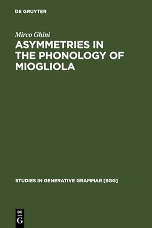 Seller image for Asymmetries in the Phonology of Miogliola for sale by AHA-BUCH GmbH