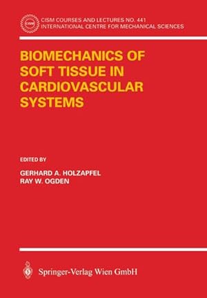 Seller image for Biomechanics of Soft Tissue in Cardiovascular Systems for sale by AHA-BUCH GmbH