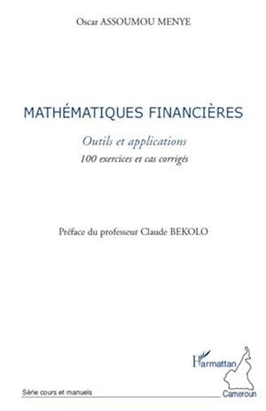 Image du vendeur pour Mathmatiques financires : Outils et applications - 100 exercices et cas corrigs mis en vente par AHA-BUCH GmbH