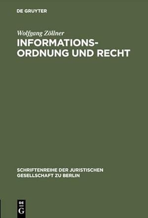 Bild des Verkufers fr Informationsordnung und Recht : Vortrag gehalten vor der Juristischen Gesellschaft zu Berlin am 25. Oktober 1989 zum Verkauf von AHA-BUCH GmbH