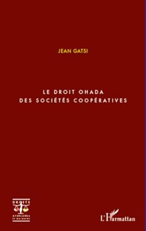 Image du vendeur pour Le droit OHADA des socits coopratives mis en vente par AHA-BUCH GmbH