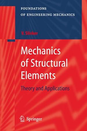 Imagen del vendedor de Mechanics of Structural Elements : Theory and Applications a la venta por AHA-BUCH GmbH