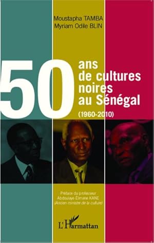 Image du vendeur pour 50 ans de cultures noires au Sngal (1960-2010) mis en vente par AHA-BUCH GmbH