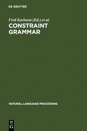 Imagen del vendedor de Constraint Grammar : A Language-Independent System for Parsing Unrestricted Text a la venta por AHA-BUCH GmbH
