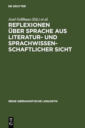 Bild des Verkufers fr Reflexionen ber Sprache aus literatur- und sprachwissenschaftlicher Sicht zum Verkauf von AHA-BUCH GmbH