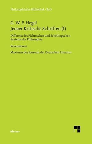 Bild des Verkufers fr Jenaer Kritische Schriften / Jenaer Kritische Schriften (I) : Differenz des Fichteschen und Schellingschen Systems der Philosophie - Rezensionen aus der Erlanger Literatur-Zeitung - Maximen des Journals der Deutschen Literatur zum Verkauf von AHA-BUCH GmbH