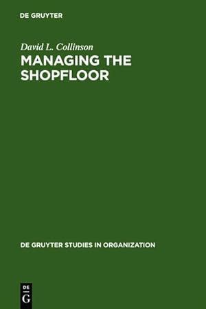 Seller image for Managing the Shopfloor : Subjectivity, Masculinity and Workplace Culture for sale by AHA-BUCH GmbH
