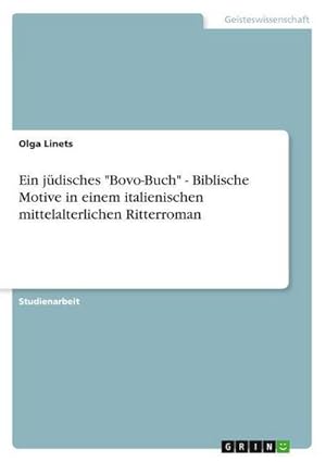 Bild des Verkufers fr Ein jdisches "Bovo-Buch" - Biblische Motive in einem italienischen mittelalterlichen Ritterroman zum Verkauf von AHA-BUCH GmbH