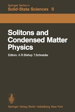 Image du vendeur pour Solitons and Condensed Matter Physics : Proceedings of the Symposium on Nonlinear (Soliton) Structure and Dynamics in Condensed Matter, Oxford, England, June 2729, 1978 mis en vente par AHA-BUCH GmbH