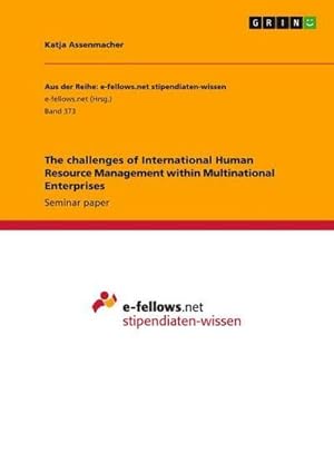 Bild des Verkufers fr The challenges of International Human Resource Management within Multinational Enterprises zum Verkauf von AHA-BUCH GmbH
