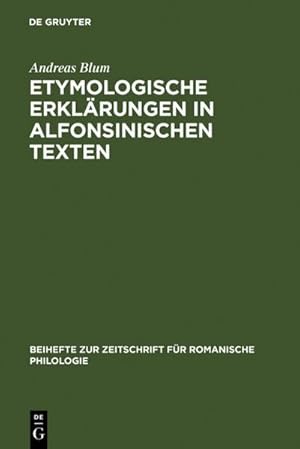 Bild des Verkufers fr Etymologische Erklrungen in alfonsinischen Texten zum Verkauf von AHA-BUCH GmbH